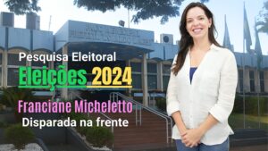 Pesquisa mostra Franciane Micheletto com larga vantagem sobre opositores em Assis Chateaubriand