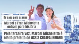 Marcel e Fran Micheletto entram para a história de Assis Chateaubriand (Vídeos e Fotos)